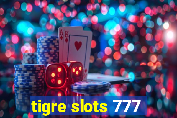 tigre slots 777