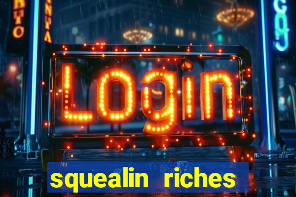 squealin riches slot demo