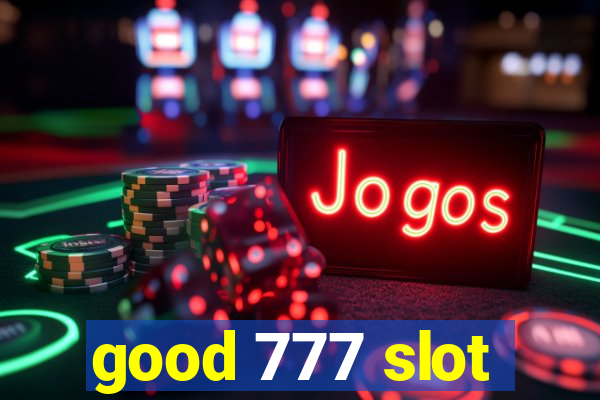 good 777 slot