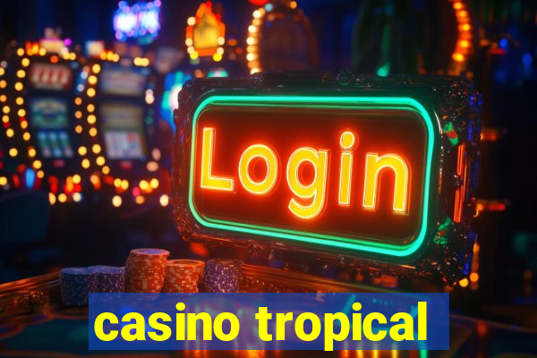 casino tropical