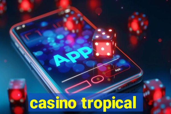 casino tropical