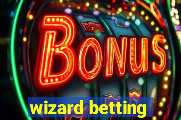 wizard betting