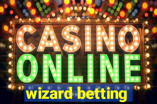 wizard betting