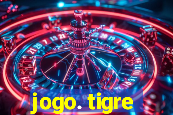 jogo. tigre