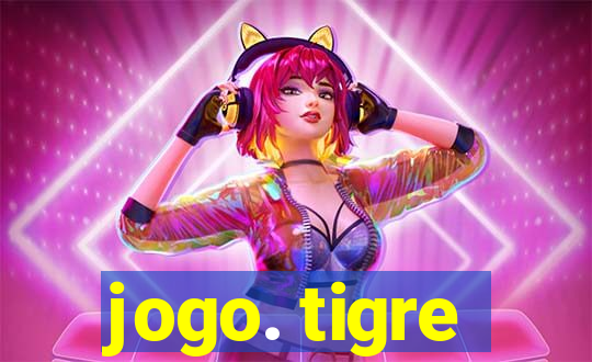 jogo. tigre