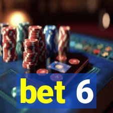 bet 6