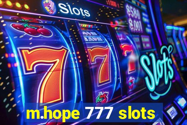 m.hope 777 slots