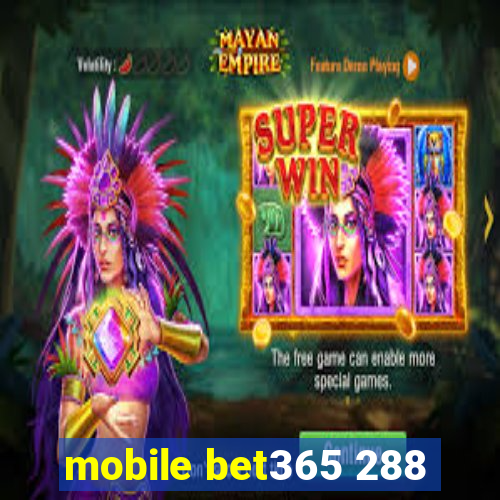 mobile bet365 288