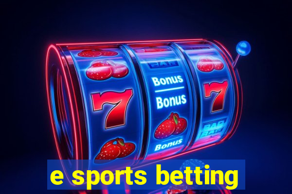 e sports betting