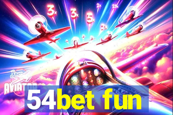 54bet fun