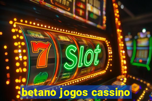 betano jogos cassino