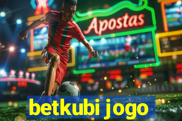 betkubi jogo