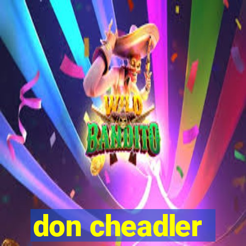 don cheadler