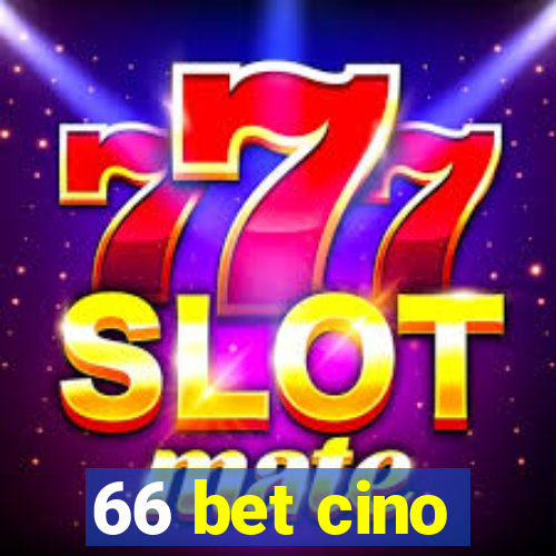 66 bet cino