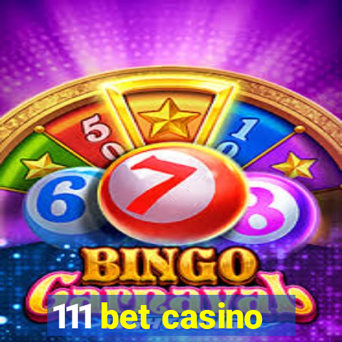 111 bet casino