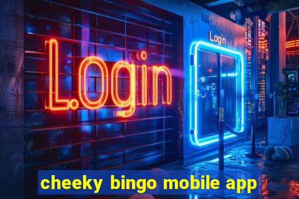 cheeky bingo mobile app