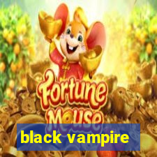 black vampire