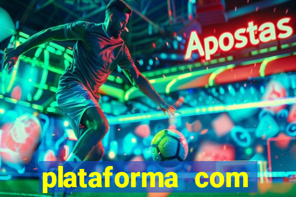 plataforma com b?nus para jogar