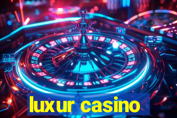 luxur casino