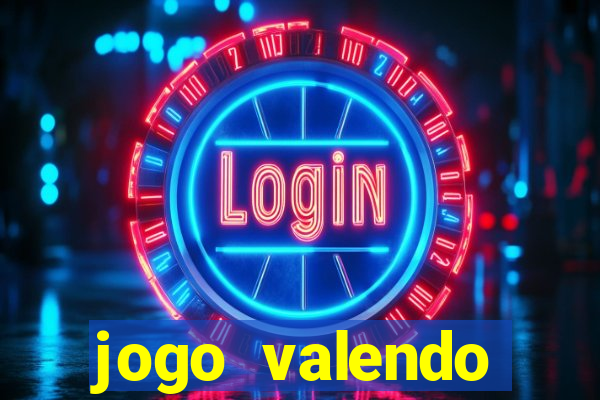 jogo valendo dinheiro de verdade