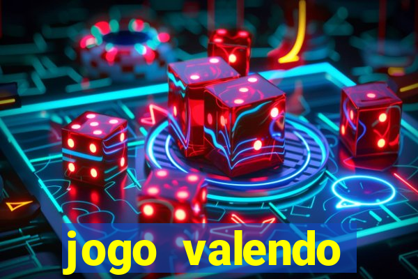 jogo valendo dinheiro de verdade