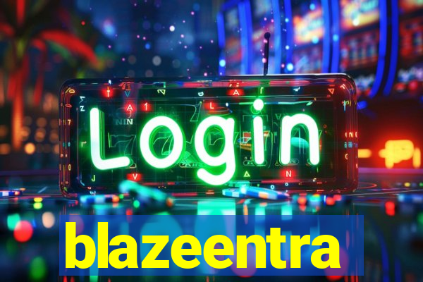 blazeentra