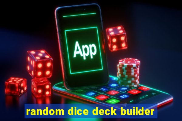 random dice deck builder