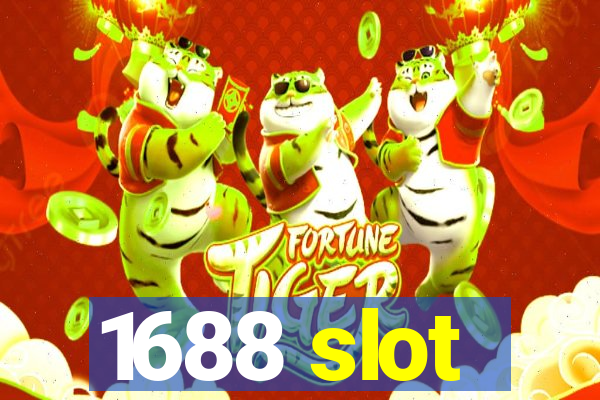 1688 slot