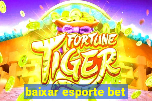 baixar esporte bet