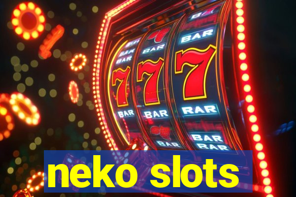 neko slots