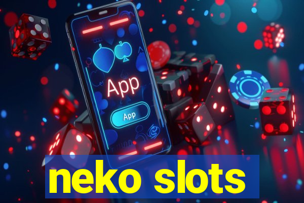 neko slots