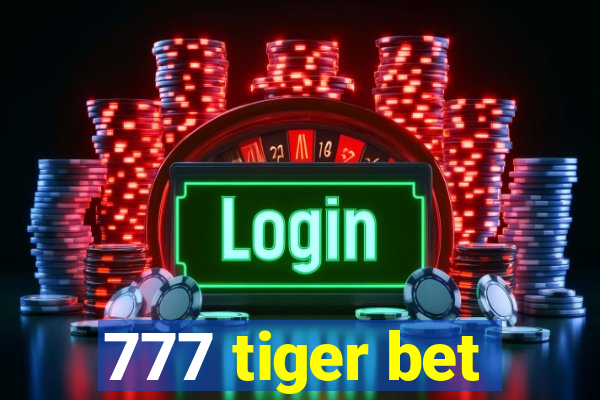 777 tiger bet