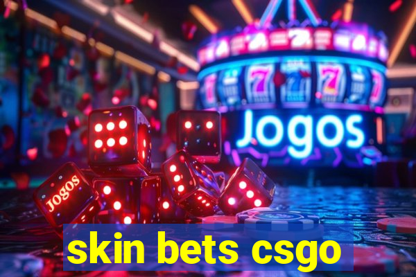 skin bets csgo