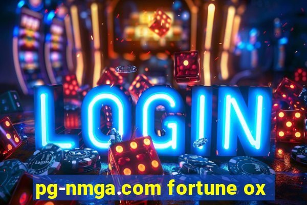 pg-nmga.com fortune ox