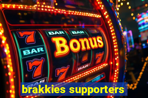 brakkies supporters