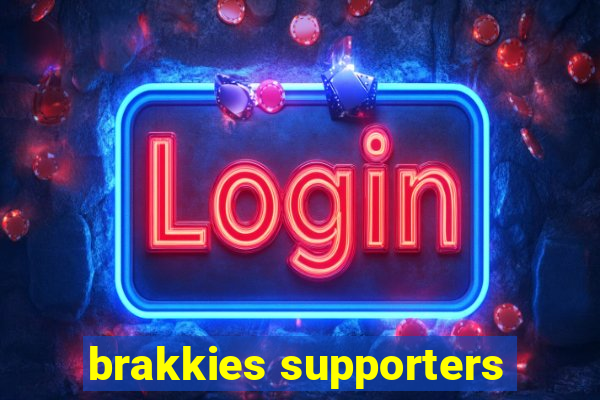 brakkies supporters