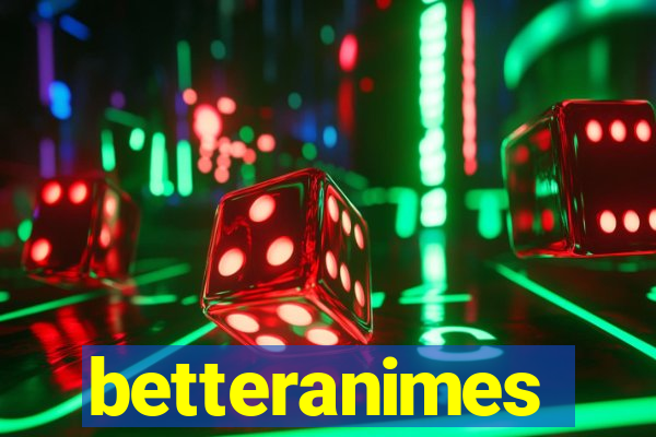 betteranimes