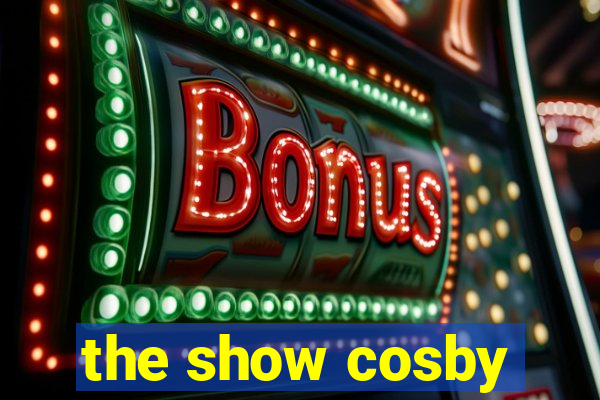 the show cosby