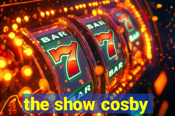 the show cosby