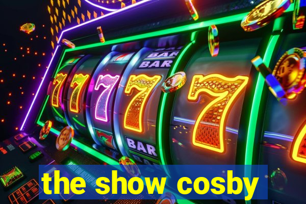 the show cosby