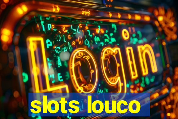 slots louco