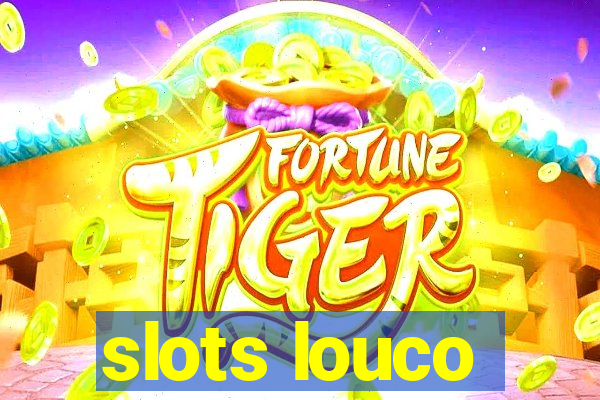 slots louco