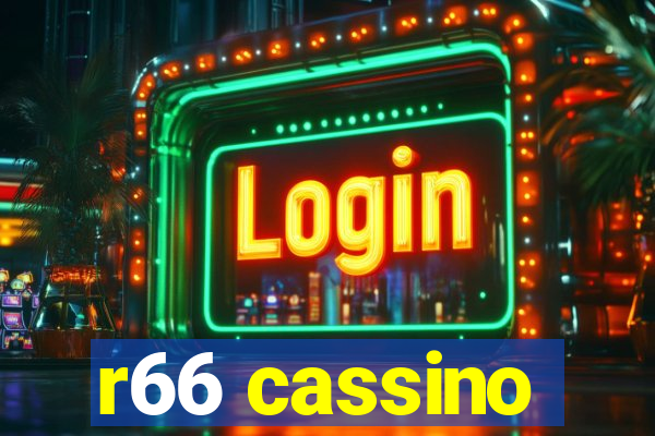 r66 cassino