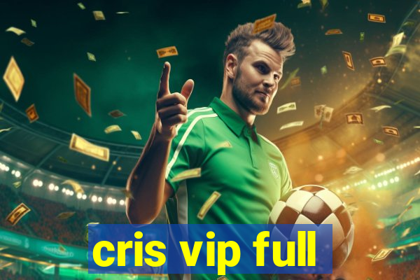 cris vip full