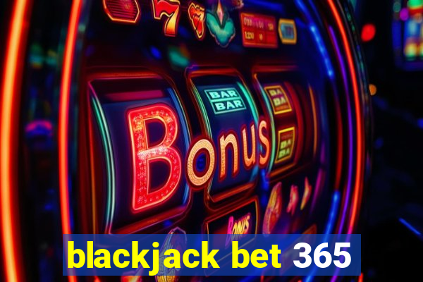 blackjack bet 365