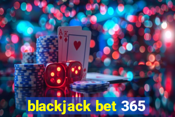 blackjack bet 365