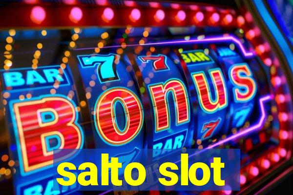 salto slot