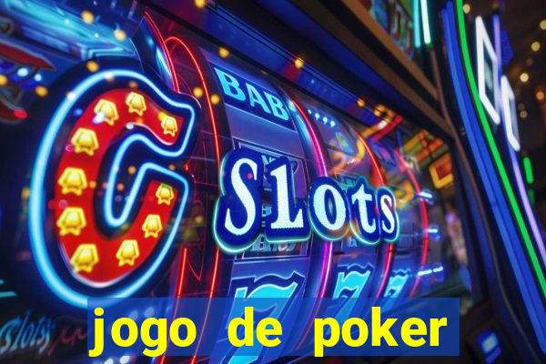 jogo de poker dinheiro real