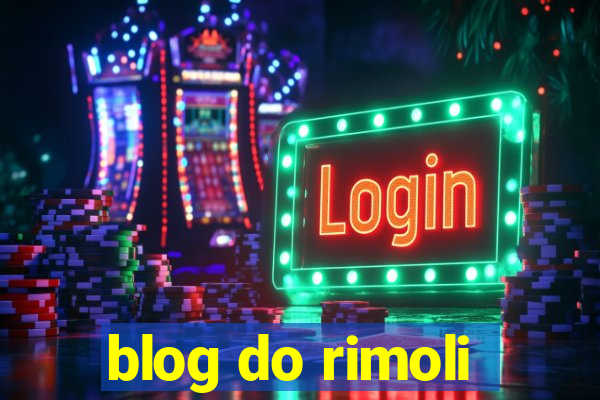 blog do rimoli