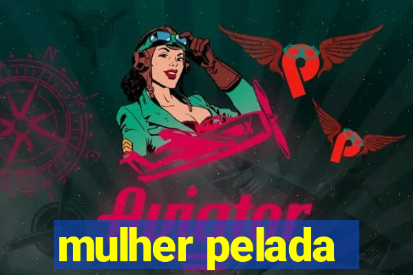 mulher pelada